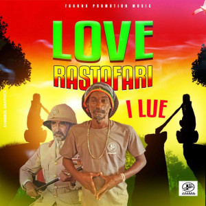 Love Rastafari dari I Lue
