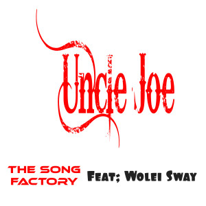 收聽The Song Factory的Uncle Joe歌詞歌曲