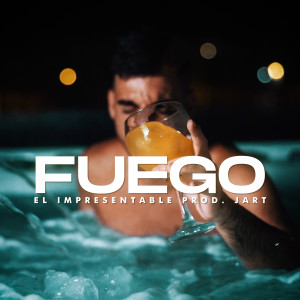 收聽El Impresentable的Fuego歌詞歌曲