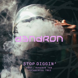 收聽D3ndron的Stop Diggin' (Clean)歌詞歌曲