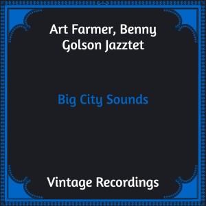 Benny Golson Jazztet的專輯Big City Sounds (Hq Remastered)