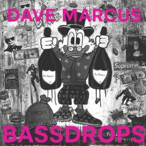 收聽Dave Marcus的Bassdrops歌詞歌曲