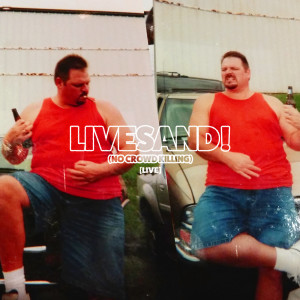 Album Livesand! (No Crowd Killing) [Live] (Explicit) from Chousand