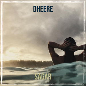 Album Dheere (Explicit) from Sagar