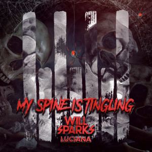 收聽Will Sparks的My Spine Is Tingling歌詞歌曲