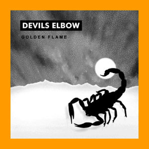 收聽Devils Elbow的Golden Flame (Explicit)歌詞歌曲
