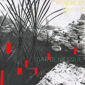 Minimum Chips的專輯Gardenesque