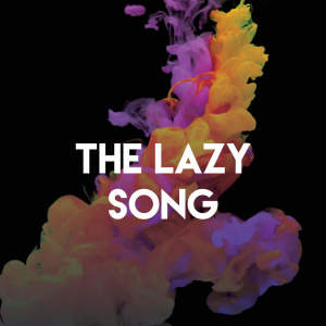 Dengarkan The Lazy Song lagu dari Countdown Singers dengan lirik