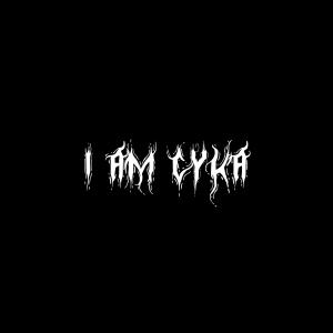 อัลบัม I AM CYKA (Explicit) ศิลปิน HELLOCYKA