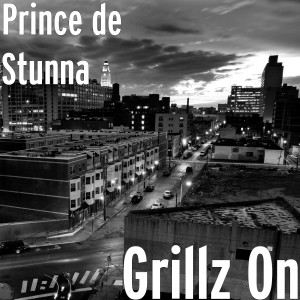 Prince De Stunna的专辑Grillz On (Explicit)