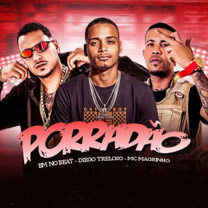 BM NO BEAT的專輯Porradão (Explicit)