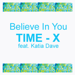 ดาวน์โหลดและฟังเพลง Believe In You (After Hours) พร้อมเนื้อเพลงจาก Time-X
