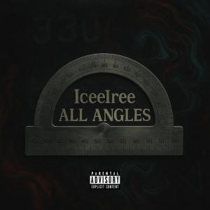 ดาวน์โหลดและฟังเพลง All Angles (Explicit) พร้อมเนื้อเพลงจาก IceeIree