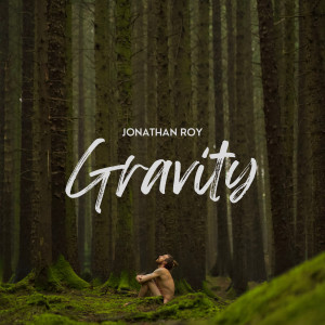 Jonathan Roy的專輯Gravity (Acoustic)