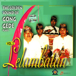 Album The Golden Sounds of Gong Gede Lelambatan part 2 oleh Maharani Record