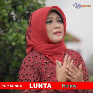 Listen to Lunta (Pop Sunda) song with lyrics from Henny