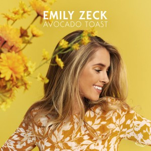 收聽Emily Zeck的Avocado Toast歌詞歌曲