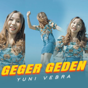收听Yuni Vebra的Geger Geden歌词歌曲