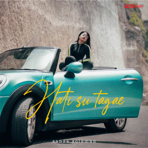 Dengarkan lagu Hati Su Tagae nyanyian Sanza Soleman dengan lirik