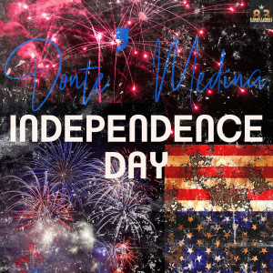Album Independence Day from Donte' Medina