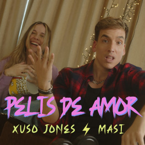 收聽Xuso Jones的Pelis de Amor歌詞歌曲