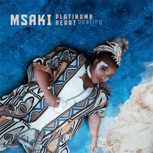 Msaki的专辑Platinumb Heart Beating