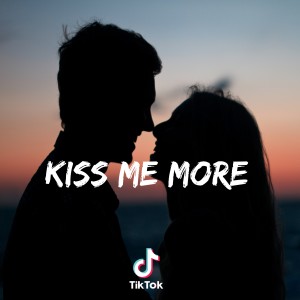 Dengarkan lagu Kiss Me More ( TikTok Remix ) (TikTok Remix) nyanyian Dj Viral TikToker dengan lirik