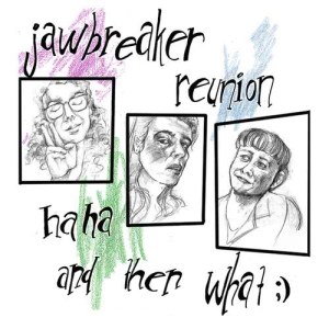 收聽Jawbreaker Reunion的High Beams歌詞歌曲