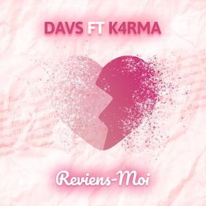 Davs的專輯Reviens-moi (feat. K4RMa)
