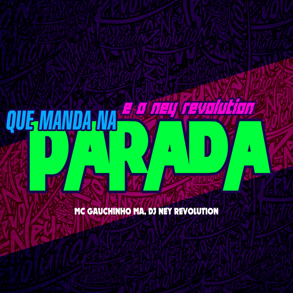 E o Ney Revolution Que Manda na Parada (Explicit)