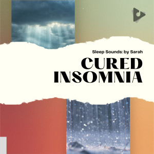 อัลบัม Cured Insomnia ศิลปิน Sleep Sounds: by Sarah
