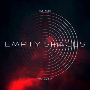 收聽Eli Blue的Empty Spaces歌詞歌曲