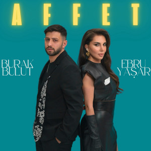Listen to Affet song with lyrics from Ebru Yaşar