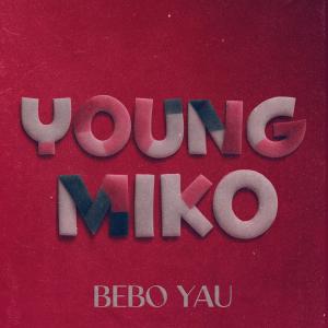 Album Young Miko (Explicit) from Bebo Yau