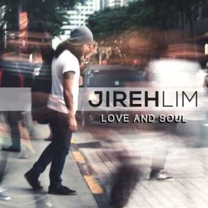 อัลบัม Love And Soul ศิลปิน Jireh Lim