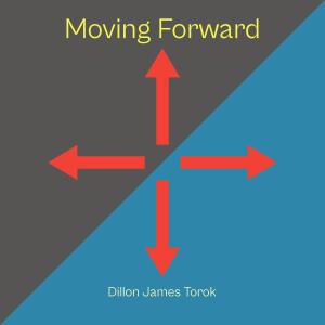 收聽Dillon James Torok的Moving Forward歌詞歌曲