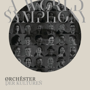 Orchester der Kulturen的專輯A World Symphony