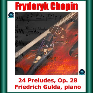 Chopin: 24 Preludes, Op. 28 dari Gulda