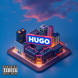 Listen to Hugo (Explicit) song with lyrics from Tempo876