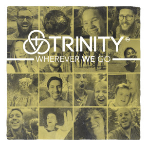 อัลบัม Wherever We Go ศิลปิน Trinity (NL)