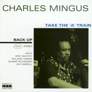 ดาวน์โหลดและฟังเพลง Take the "A" Train พร้อมเนื้อเพลงจาก Charles Mingus