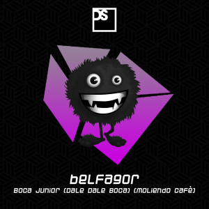 อัลบัม Boca Junior (Dale Dale Boca) (Moliendo Cafè) (Tung Mix) ศิลปิน Belfagor
