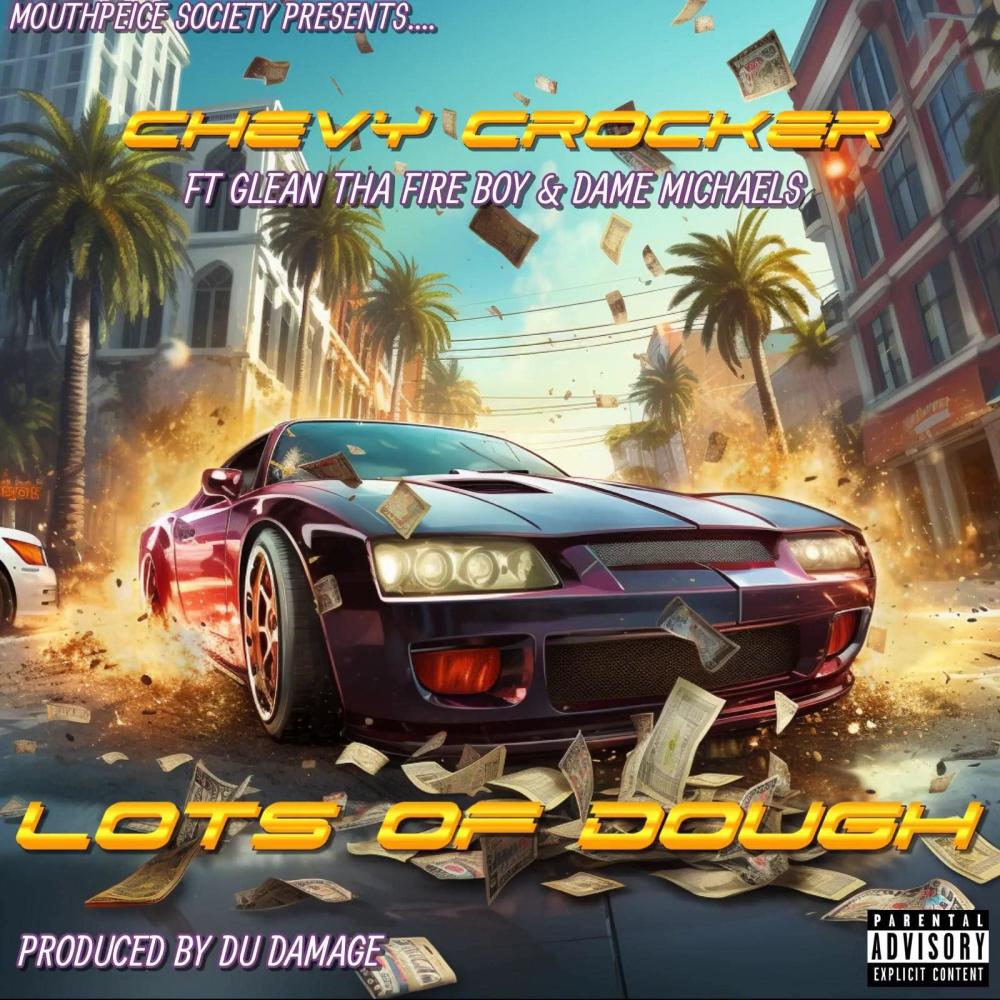 Lots Of Dough (feat. G Lean Tha Fireboy & Dame Michaels) (Explicit)