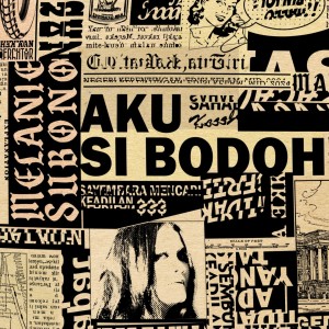 Album Aku Si Bodoh from Melanie Subono