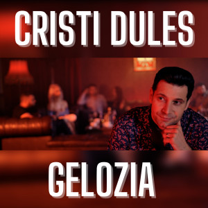 Album Gelozia from Cristi Dules