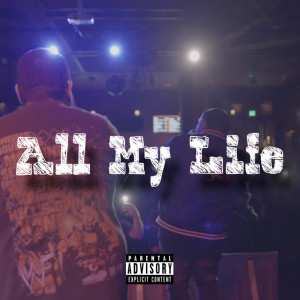 Listen to All My Life (Explicit) song with lyrics from Chop The Father