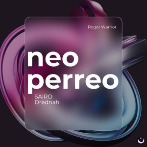 อัลบัม Neo perreo (Explicit) ศิลปิน Roger Warrior