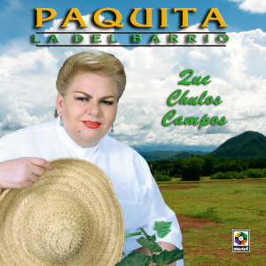 อัลบัม Que Chulos Campos ศิลปิน Paquita La Del Barrio