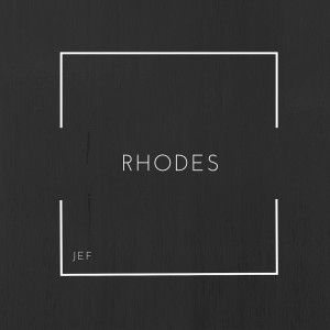 Listen to Rhodes song with lyrics from Jéf