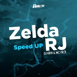 DJ Kinn的专辑Zelda Rj (Speed UP) (Explicit)